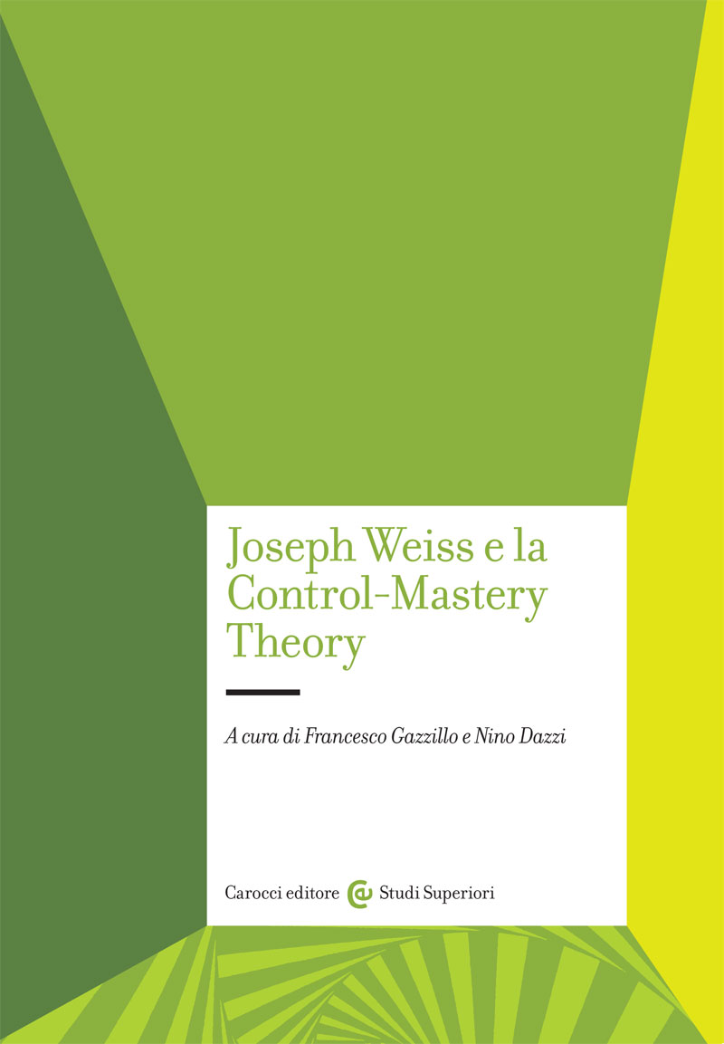 “Joseph Weiss e la Control-Mastery Theory” a cura di Francesco Gazzillo e Nino Dazzi su Letture